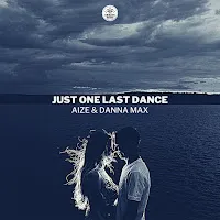 Aize — Just One Last Dance Ft Danna Max — обложка